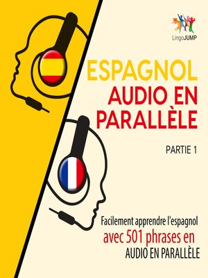 cover image of Facilement apprendre l'espagnol avec 501 phrases en audio en parallèle - Partie 1